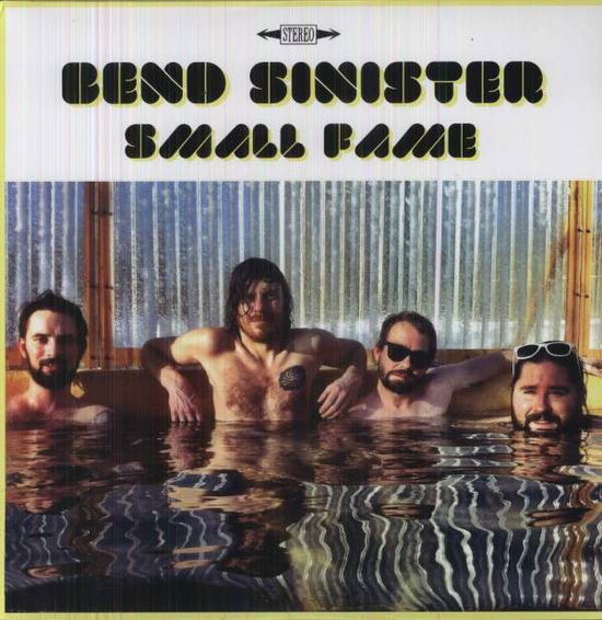 Small Fame - Bend Sinister - Music - File Under Music - 0875531008289 - May 5, 2014