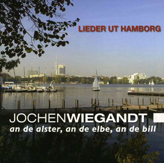 Cover for Wiegandt Jochen · An De Alster,an De Elbe,an ... (CD) (2009)