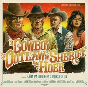 Doelen Bjorn Van Der & De Huursoldaten · Doelen Bjorn Van Der & De Huursoldaten - Cowboy De Outlaw De.. (CD) (2017)