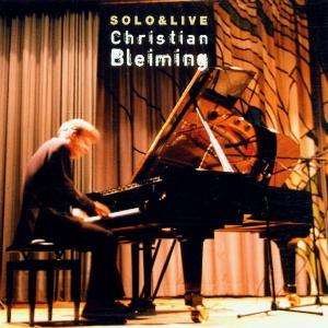 Cover for Christian Bleiming · Solo &amp; Live (CD) (2017)