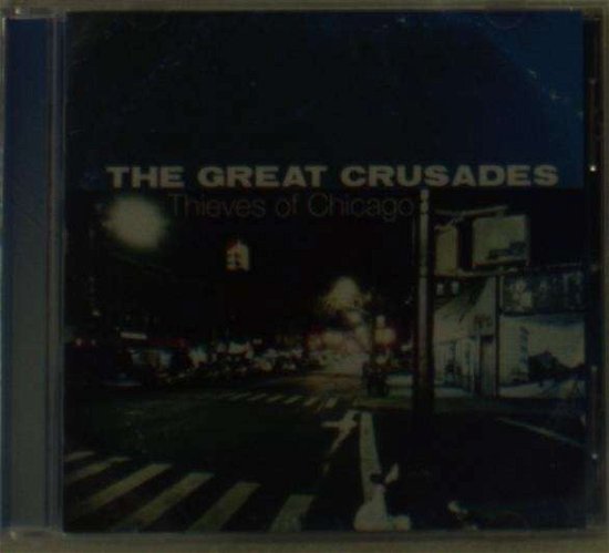 Cover for Great Crusades · Thieves Of Chicago (CD) (2014)