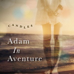Cover for Candles · Adam in Aventure (CD) [Japan Import edition] (2014)