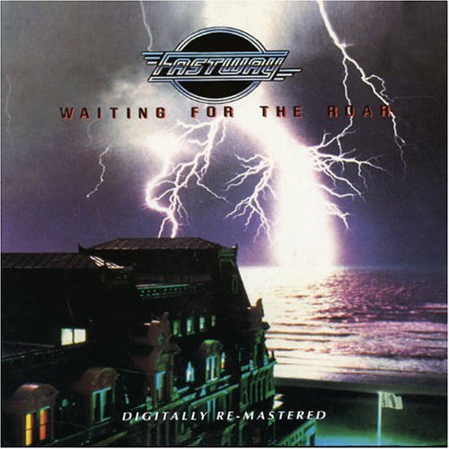 Fastway · Waiting For The Roar (CD) [Bonus Tracks, Remastered edition] (2006)