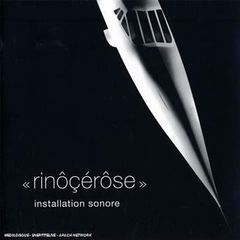 Cover for Rinocerose · Installation Sonore (CD) [Reissue edition] (1999)