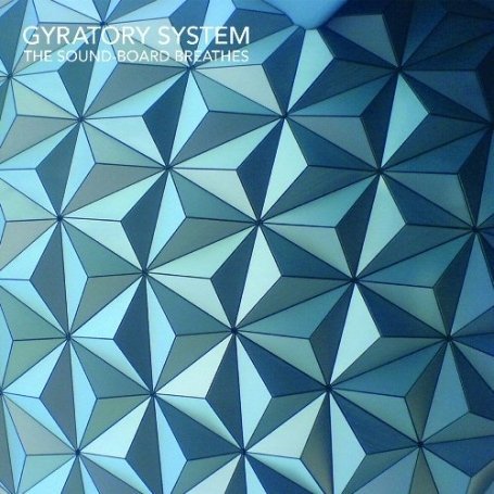 Cover for Gyratory System · Sound Board Breathes (CD) (2009)