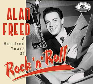 Cover for Various Artists · Alan Freed:A Hundred Years Of Rock 'n' Roll (CD) (2021)