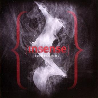 Insense · Burn In A Beautiful Fire (CD) (2011)