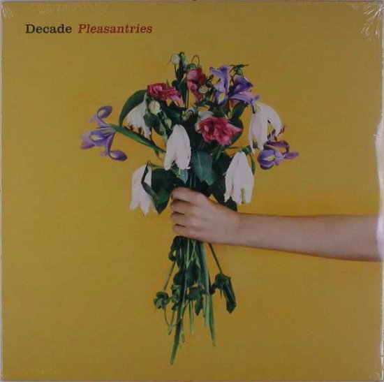 Pleasantries - Decade - Muziek - RUDE - 8054521840289 - 24 februari 2017