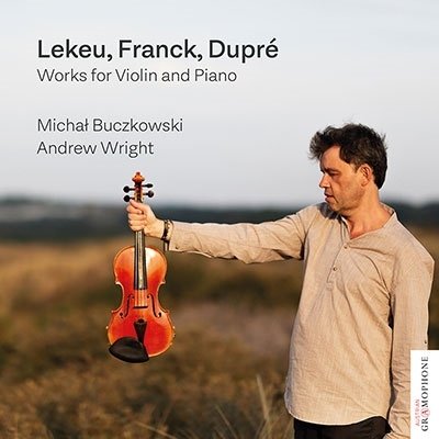 Lekeu Franck Dupre: Works for Violin and Piano - Buczkowski,michal / Wright,andrew - Musik - AUSTRIAN GRAMOPHONE - 9120010288289 - 9. Juni 2023