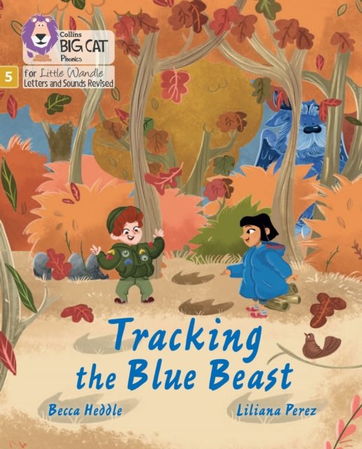 Cover for Becca Heddle · Tracking the Blue Beast: Phase 5 Set 1 - Big Cat Phonics for Little Wandle Letters and Sounds Revised (Paperback Book) (2022)