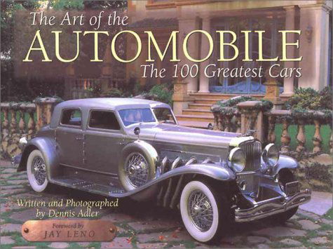 Cover for Dennis Adler · The Art of the Automobile: The 100 Greatest Cars (Hardcover Book) (2000)