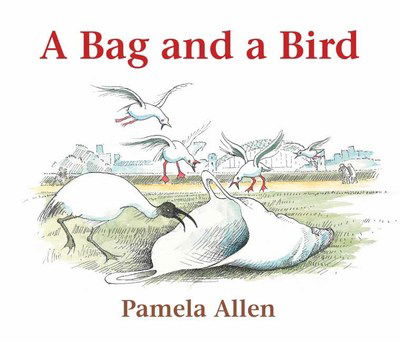 Cover for Pamela Allen · A Bag and a Bird (Paperback Book) (2019)