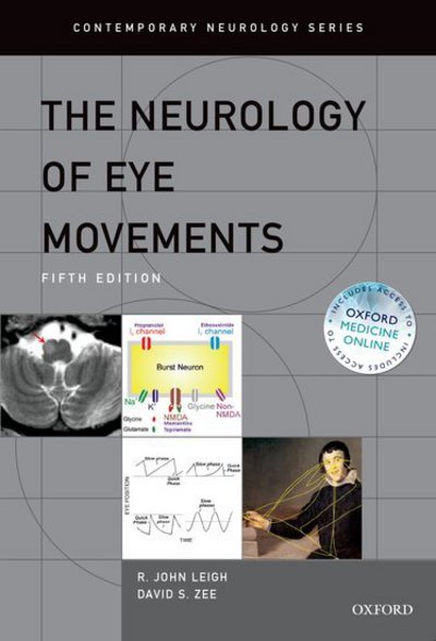 Cover for Leigh, R. John (Professor of Neurology, Emeritus, Case Western University, Cleveland, OH, Professor of Neurology, Emeritus, Case Western University, Cleveland, OH, USA) · The Neurology of Eye Movements - Contemporary Neurology Series (Hardcover Book) [5 Revised edition] (2015)