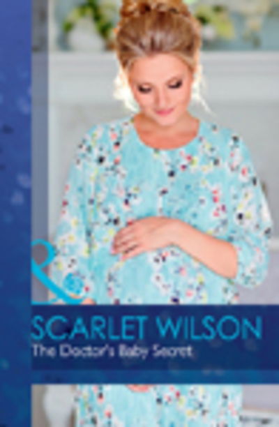 Cover for Scarlet Wilson · The Doctor's Baby Secret (Hardcover Book) [New edition] (2016)