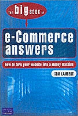 Big book.e-Commerce answers - T. Lambert - Libros - Pearson Education Limited - 9780273656289 - 11 de octubre de 2001