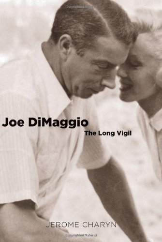 Cover for Jerome Charyn · Joe Dimaggio - The Long Vigil (Hardcover Book) [First edition] (2011)