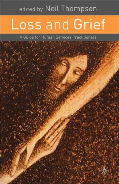 Cover for Neil Thompson · Loss and Grief: A Guide for Human Services Practitioners (Paperback Book) (2002)