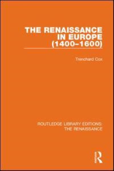 Cover for Trenchard Cox · The Renaissance in Europe - Routledge Library Editions: The Renaissance (Paperback Book) (2021)