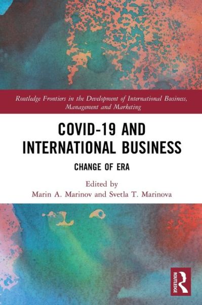 Cover for Svetla T. Marinova · Covid-19 and International Business: Change of Era - Routledge Frontiers in the Development of International Business, Management and Marketing (Paperback Book) (2022)