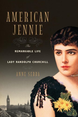 Cover for Anne Sebba · American Jennie: the Remarkable Life of Lady Randolph Churchill (Paperback Book) (2007)