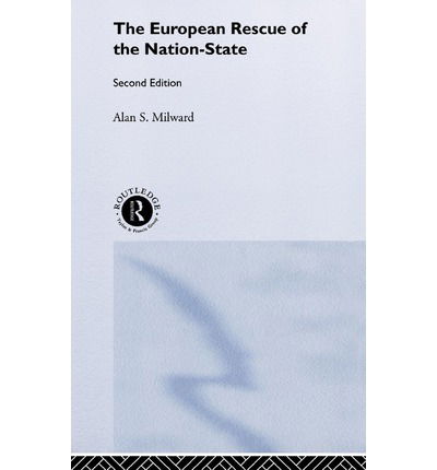 Cover for Milward, Alan (European University Institute, Italy) · The European Rescue of the Nation State (Hardcover Book) (1999)