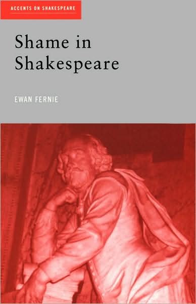 Cover for Ewan Fernie · Shame in Shakespeare - Accents on Shakespeare (Paperback Book) (2001)