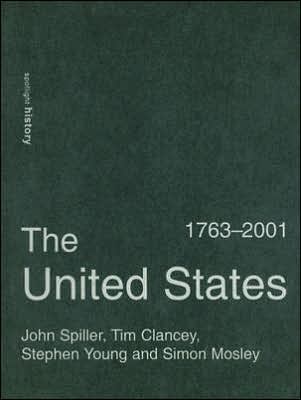 Cover for Clancey, Tim (Edinburgh Academy, UK) · The United States, 1763-2001 - Spotlight History (Hardcover Book) (2004)