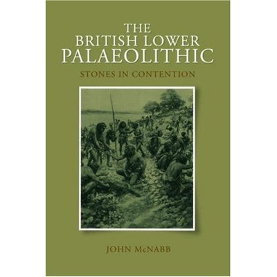 Cover for John McNabb · The British Lower Palaeolithic: Stones in Contention (Paperback Book) (2007)
