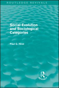 Cover for Paul Q. Hirst · Social Evolution and Sociological Categories (Routledge Revivals) - Routledge Revivals (Hardcover Book) (2010)