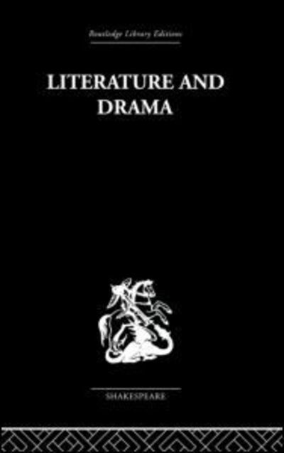 Cover for Stanley Wells · Literature and Drama: with special reference to Shakespeare and his contemporaries (Paperback Book) (2010)