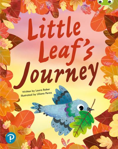 Bug Club Shared Reading: Little Leaf's Journey (Reception) - Bug Club Shared Reading - Laura Baker - Livres - Pearson Education Limited - 9780435201289 - 6 mai 2020