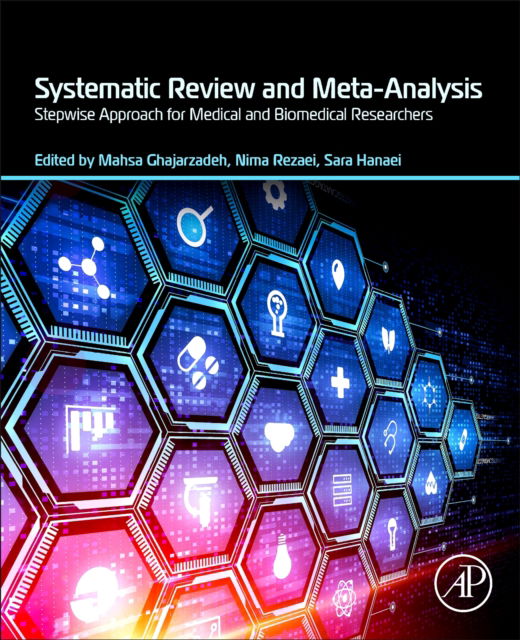 Mahsa Ghajarzadeh · Systematic Review and Meta-Analysis: Stepwise Approach for Medical and Biomedical Researchers (Pocketbok) (2024)