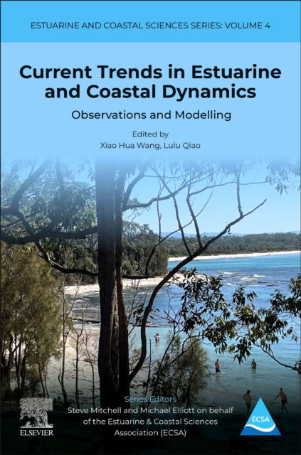Cover for Wang, Xiao Hua, PhD (Co-leader, The Sino-Australian Research Consortium for Coastal Management, School of Science, UNSW Canberra, Australia) · Current Trends in Estuarine and Coastal Dynamics: Observations and Modelling - Estuarine and Coastal Sciences Series (Paperback Book) (2024)
