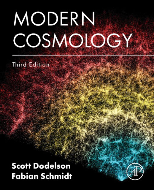 Cover for Dodelson, Scott (Department of Astronomy and Astrophysics, University of Chicago, NASA Fermilab Astrophysics Center, Illinois, USA) · Modern Cosmology (Paperback Book) (2025)