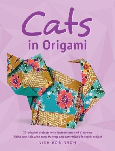 Cats in Origami - Nick Robinson - Livros - Dover Publications, Incorporated - 9780486832289 - 17 de abril de 2019