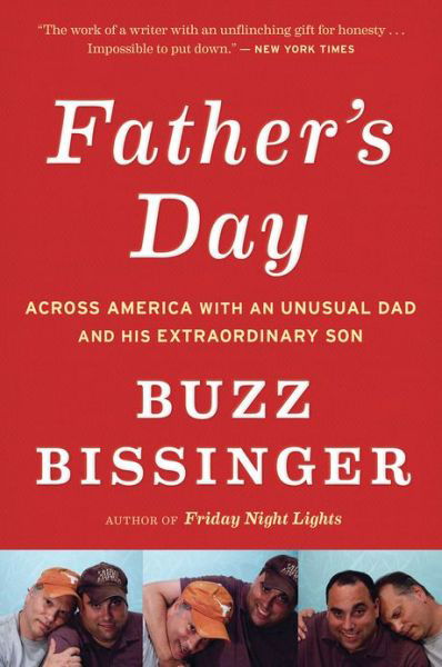 Cover for Buzz Bissinger · Father's Day: Across America with an Unusual Dad and His Extraordinary Son (Paperback Bog) [Reprint edition] (2013)