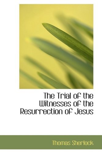 Cover for Thomas Sherlock · The Trial of the Witnesses of the Resurrection of Jesus (Taschenbuch) (2008)