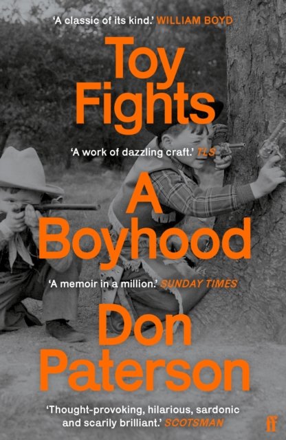 Cover for Don Paterson · Toy Fights: A Boyhood - 'A classic of its kind' William Boyd (Paperback Book) [Main edition] (2024)