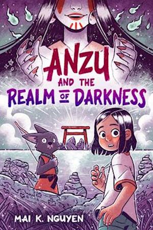 Cover for Mai K. Nguyen · Anzu and the Realm of Darkness (Book) (2024)