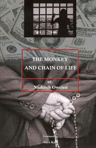 Cover for Nadereh Oweissi · The Monkey and Chain of Life (Volume 1) (Taschenbuch) (2013)