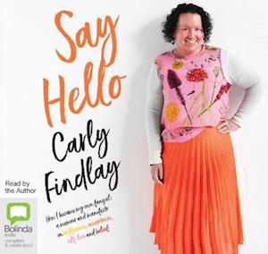 Cover for Carly Findlay · Say Hello (Audiobook (CD)) [Unabridged edition]