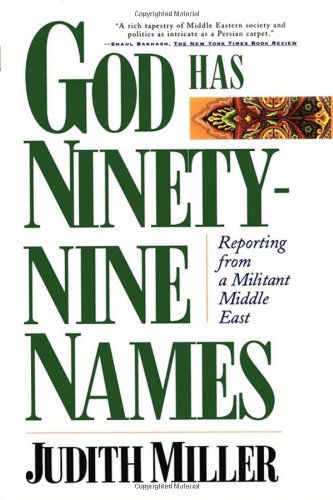 Cover for Judith Miller · God Has Ninety-nine Names: Reporting from a Militant Middle East (Taschenbuch) [Reprint edition] (1997)