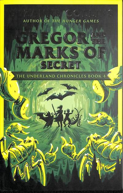 Gregor and the Marks of Secret - The Underland Chronicles - Suzanne Collins - Books - Scholastic - 9780702303289 - May 7, 2020
