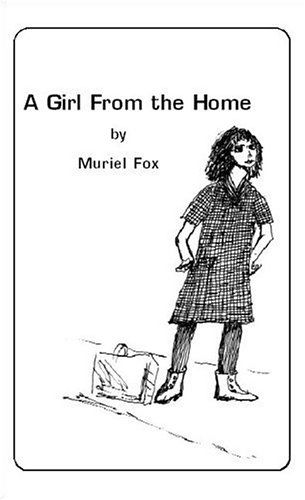 Cover for Muriel Fox · Girl from the Home (Hardcover Book) (2005)