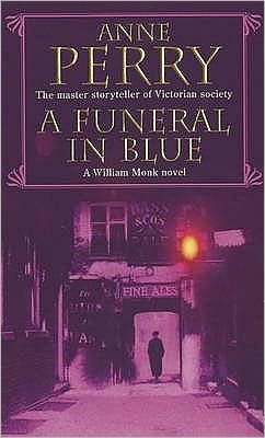 Cover for Anne Perry · A Funeral in Blue (William Monk Mystery, Book 12): Betrayal and murder from the dark streets of Victorian London - William Monk Mystery (Paperback Bog) (2002)