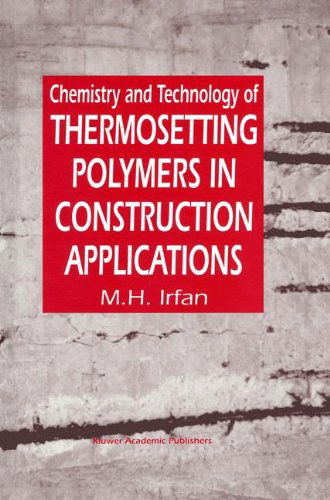 Cover for M.H. Irfan · Chemistry and Technology of Thermosetting Polymers in Construction Applications (Hardcover Book) [1998 edition] (1998)