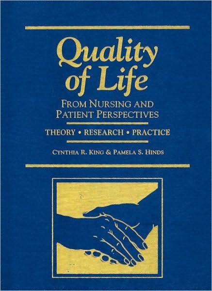 Cover for Cynthia King · Quality of Life: Nursing and Patient Perspectives (Innbunden bok) (2007)