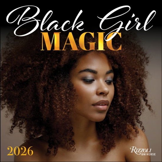 Cover for Rizzoli Universe · Black Girl Magic 2026 Wall Calendar (Calendar) (2025)