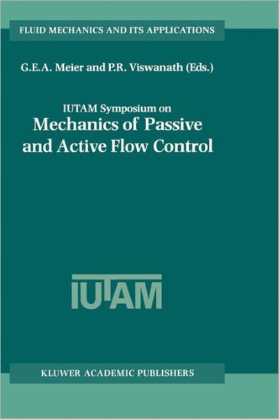 Cover for G E a Meier · IUTAM Symposium on Mechanics of Passive and Active Flow Control: Proceedings of the IUTAM Symposium held in Goettingen, Germany, 7-11 September 1998 - Fluid Mechanics and Its Applications (Hardcover bog) [1999 edition] (1999)