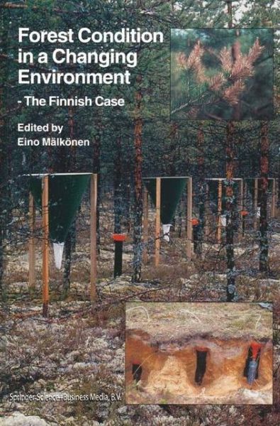 Cover for Eino Malkonen · Forest Condition in a Changing Environment: The Finnish Case - Forestry Sciences (Hardcover Book) [2000 edition] (2000)